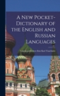 A New Pocket-dictionary of the English and Russian Languages - Book