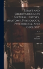 Essays and Observations on Natural History, Anatomy, Physiology, Psychology, and Geology; v. 1 - Book