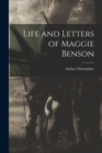 Life and Letters of Maggie Benson - Book