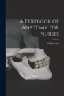 A Textbook of Anatomy for Nurses - Book