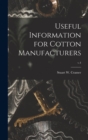 Useful Information for Cotton Manufacturers; v.4 - Book