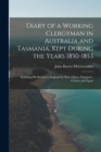 Diary of a Working Clergyman in Australia and Tasmania, Kept During the Years 1850-1853; Including His Return to England by Way of Java, Singapore, Ceylon, and Egypt - Book