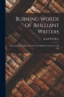 Burning Words of Brilliant Writers : A Cyclopaedia of Quotations From the Religious Literature of All Ages - Book