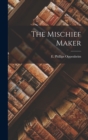 The Mischief Maker - Book