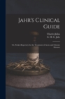 Jahr's Clinical Guide; or, Pocket-repertory for the Treatment of Acute and Chronic Diseases - Book