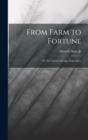 From Farm to Fortune : Or, Nat Nason's Strange Experience - Book