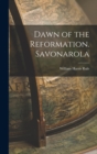 Dawn of the Reformation. Savonarola - Book