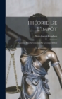 Theorie de L'Impot : Question Mise au Concours par le Conseil D'Etat - Book