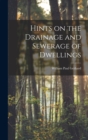 Hints on the Drainage and Sewerage of Dwellings - Book