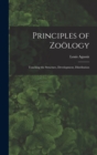 Principles of Zoology : Touching the Structure, Development, Distribution - Book