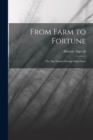 From Farm to Fortune : Or, Nat Nason's Strange Experience - Book