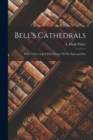 Bell's Cathedrals : Of Its Fabric And A Brief History Of The Episcopal See - Book