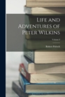 Life and Adventures of Peter Wilkins; Volume I - Book