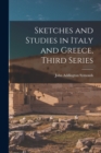 Sketches and Studies in Italy and Greece, Third Series - Book