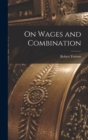 On Wages and Combination - Book
