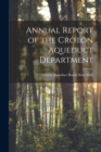 Annual Report of the Croton Aqueduct Department - Book