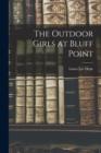The Outdoor Girls at Bluff Point - Book