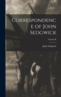 Correspondence of John Sedgwick; Volume II - Book