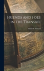 Friends and Foes in the Transkei - Book