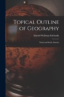Topical Outline of Geography : North and South America - Book