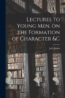 Lectures to Young Men, on the Formation of Character &c - Book