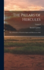 The Pillars of Hercules; or, A Narrative of Travels in Spain and Morocco in 1848; Volume I - Book