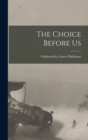 The Choice Before Us - Book