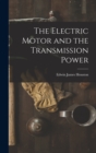 The Electric Motor and the Transmission Power - Book