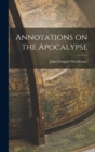 Annotations on the Apocalypse - Book