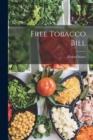 Free Tobacco Bill - Book