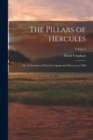The Pillars of Hercules; or, A Narrative of Travels in Spain and Morocco in 1848; Volume I - Book