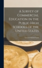 A Survey of Commercial Education in the Public High Schools of the United States - Book