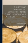 A Survey of Commercial Education in the Public High Schools of the United States - Book