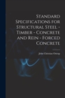 Standard Specifications for Structural Steel - Timber - Concrete and Rein - Forced Concrete - Book