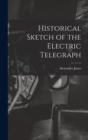 Historical Sketch of the Electric Telegraph - Book
