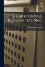 Charterhouse Register 1872-1900 - Book