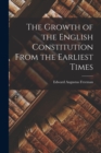 The Growth of the English Constitution From the Earliest Times - Book