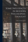 Some Influences in Modern Philosophic Thought - Book