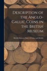 Description of the Anglo-Gallic Coins in the British Museum - Book