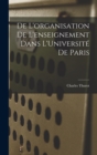 De L'organisation de L'enseignement Dans L'Universite de Paris - Book