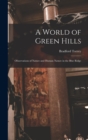A World of Green Hills : Observations of Nature and Human Nature in the Blue Ridge - Book