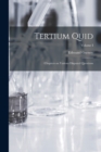 Tertium Quid : Chapters on Various Disputed Questions; Volume I - Book