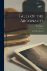 Tales of the Argonauts : And Other Sketches - Book