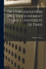 De L'organisation de L'enseignement Dans L'Universite de Paris - Book