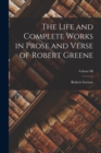 The Life and Complete Works in Prose and Verse of Robert Greene; Volume III - Book
