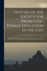 History of the Society for Promoting Female Education in the East - Book