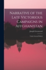 Narrative of the Late Victorious Campaigns in Affghanistan : Under General Pollock - Book