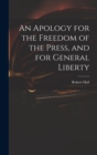 An Apology for the Freedom of the Press, and for General Liberty - Book