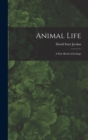 Animal Life : A First Book of Zoology - Book