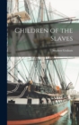 Children of the Slaves - Book